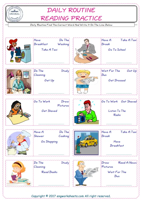 Check the picture of the Daily Routine for kids ESL worksheet for supplying the correct one among four words into the blank place.